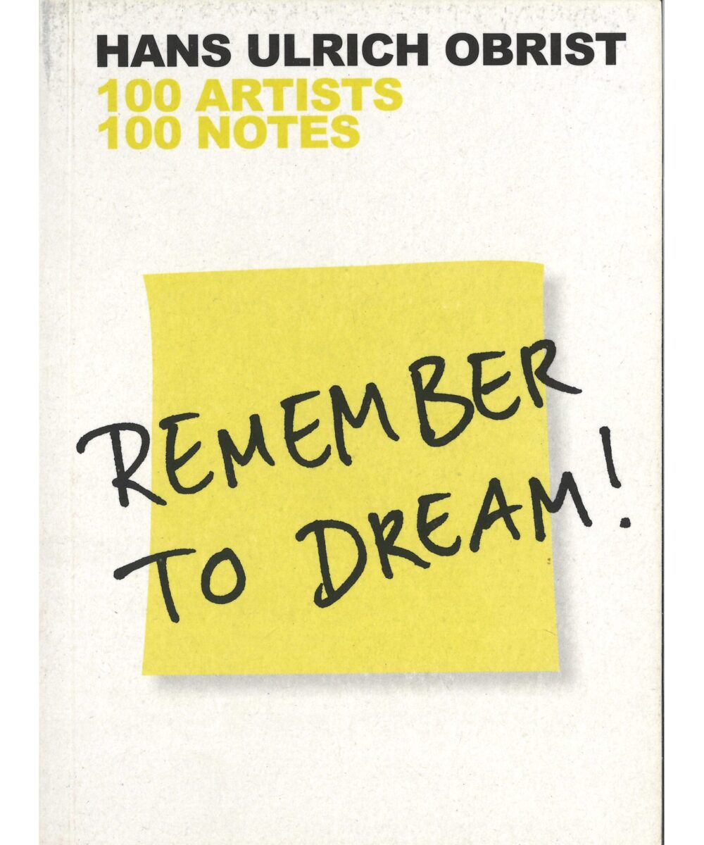 Remember to Dream!: 100 Artists, 100 Notes