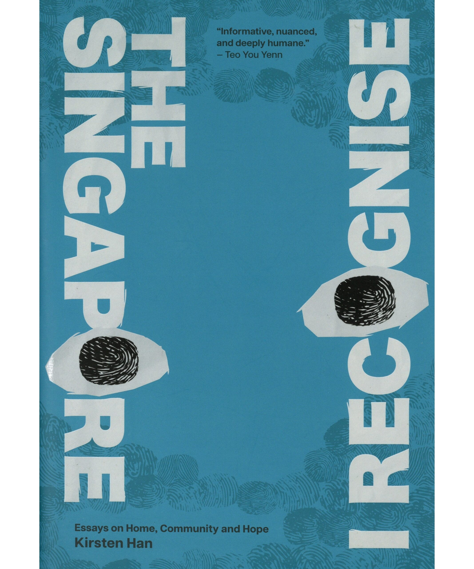 The Singapore I Recognise: Essays on Home, Community and Hope