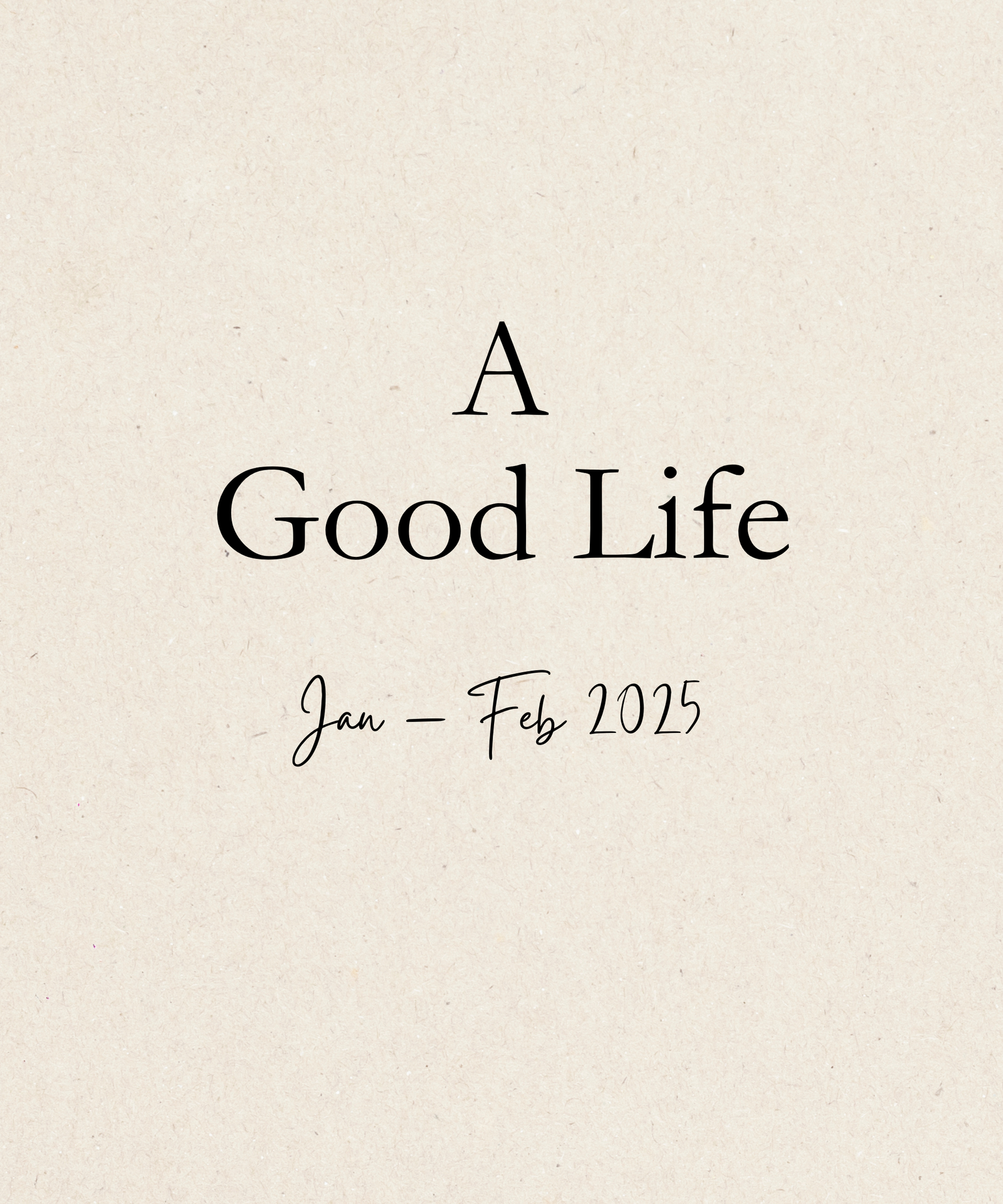 A Good Life