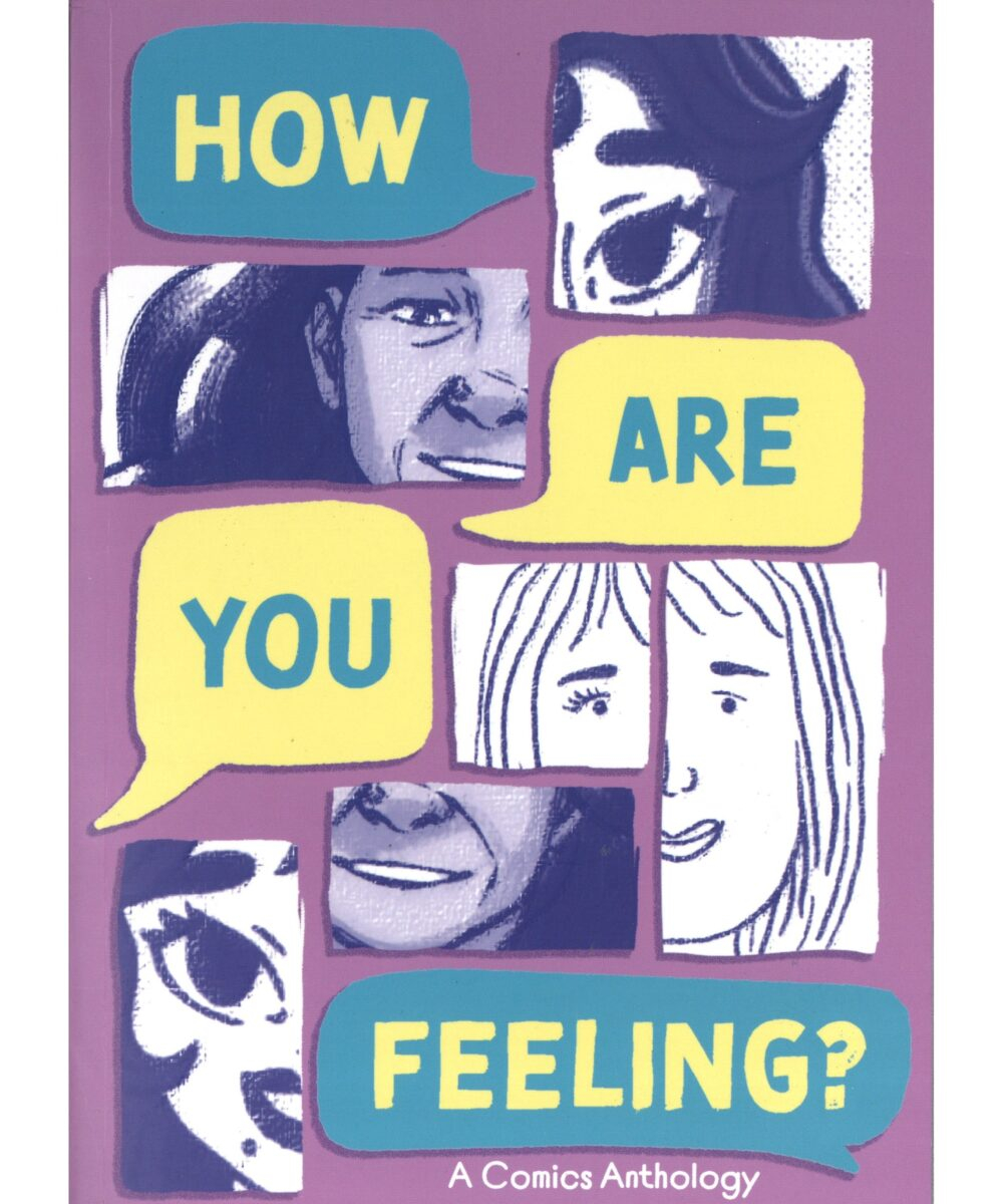 How Are You Feeling? A Comics Anthology