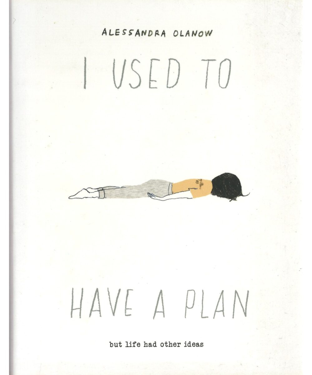 I Used to Have a Plan: But Life Had Other Ideas