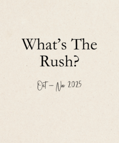 What's the Rush?