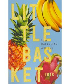Little Basket: New Malaysian Writing 2016