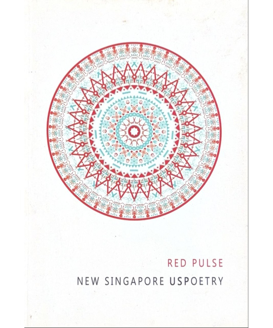 Red Pulse: New Singapore Uspoetry