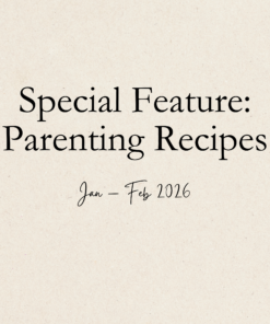 Special Feature: Parenting Recipes