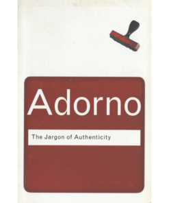 Adorno: The Jargon of Authenticity