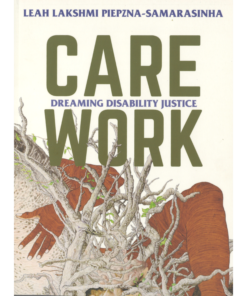 Care Work: Dreaming Disability Justice