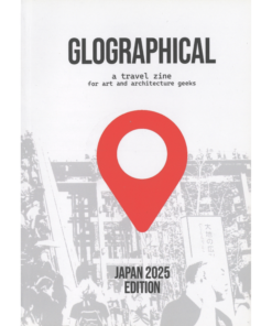 Glographical: a travel zine for art and architecture geeks — Japan 2025 Edition